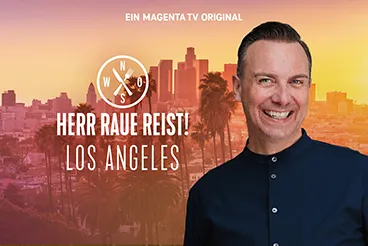 Herr Raue reist Los Angeles - Ein MagentaTV Original