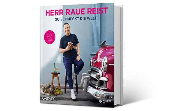 Herr Raue Reist Buch - So schmeckt die Welt