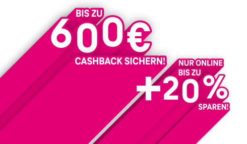 Bis zu 600 Euro Cashback + 20% nur online sparen