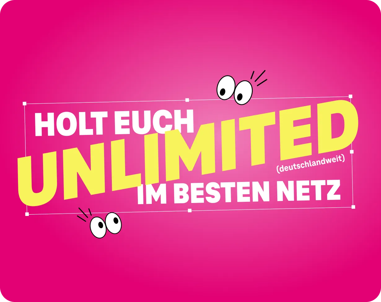 Schriftzug „Holt euch Unlimited (deutschlandweit) im besten Netz“ auf Magenta-Hintergrund
