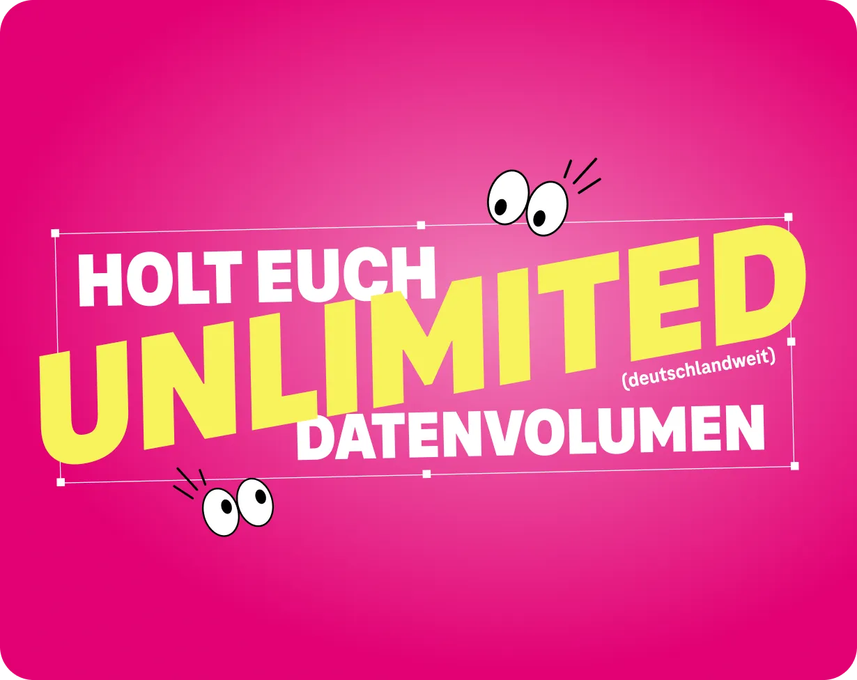 Schriftzug „Holt euch Unlimited Datenvolumen (deutschlandweit)“ auf Magenta-Hintergrund