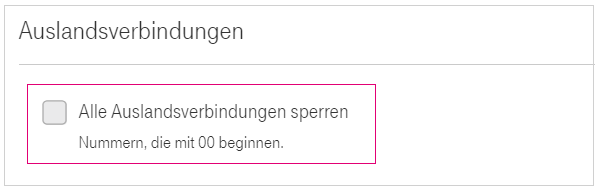 Scrollen Sie mit der Maus zu dem Punkt Auslandsverbindungen Auslandsverbindungen Alle Auslandsverbindungen sperren Nummern, die mit 00 beginnen