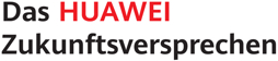 Huawei Zukunftsversprechen